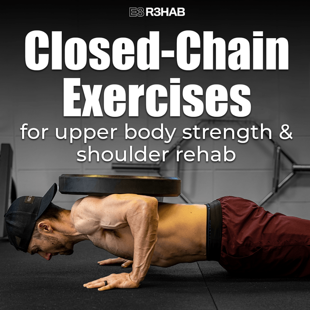 open-vs-closed-chain-exercises-e3-rehab